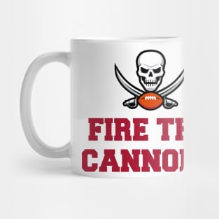 FIRE THE CANNONS Mug